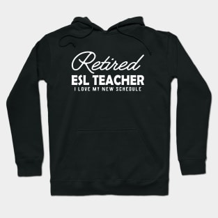 Retired ESL Teacher Hoodie